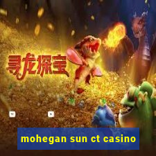 mohegan sun ct casino