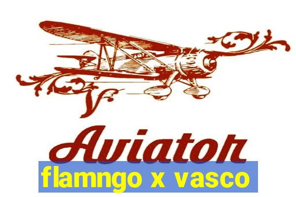 flamngo x vasco