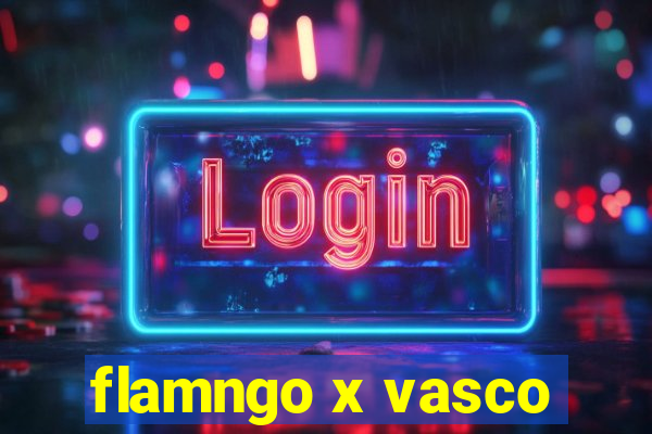 flamngo x vasco