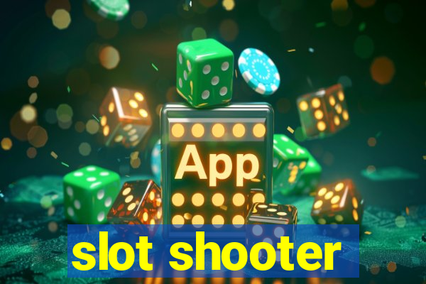 slot shooter