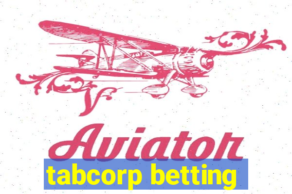 tabcorp betting