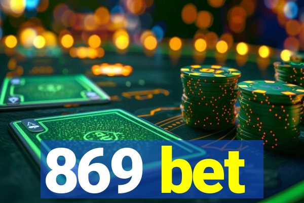 869 bet