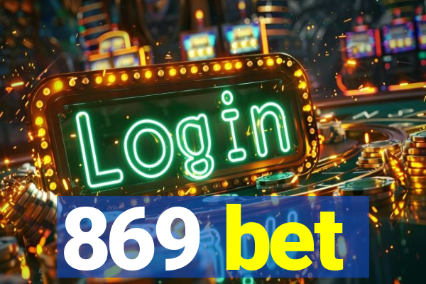 869 bet