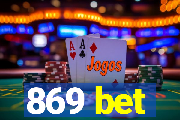 869 bet