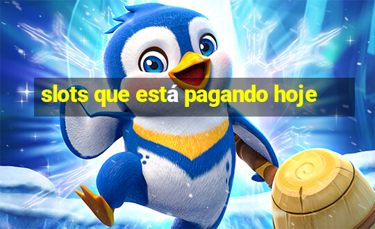 slots que está pagando hoje