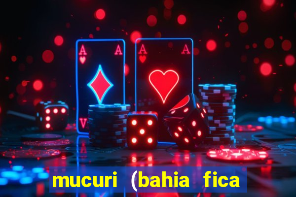 mucuri (bahia fica perto de onde)