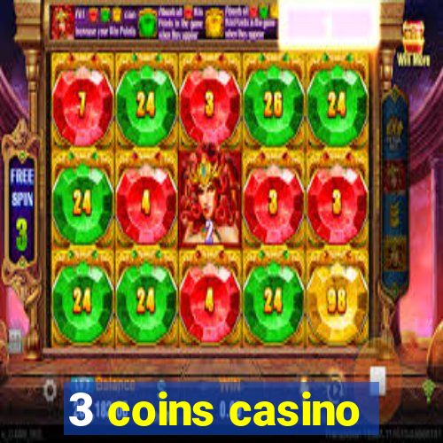 3 coins casino