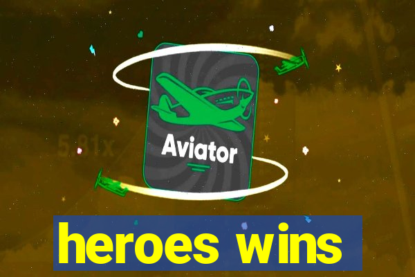 heroes wins