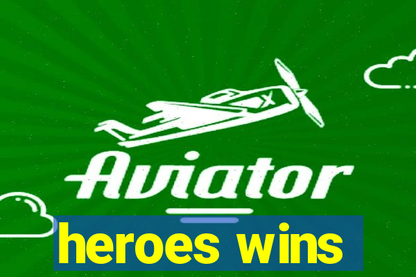 heroes wins