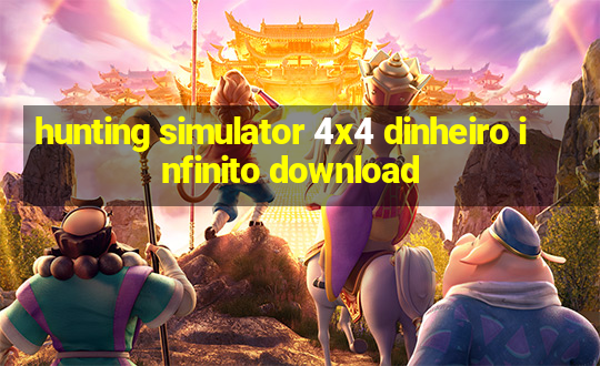 hunting simulator 4x4 dinheiro infinito download