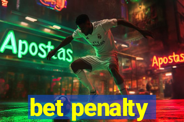 bet penalty