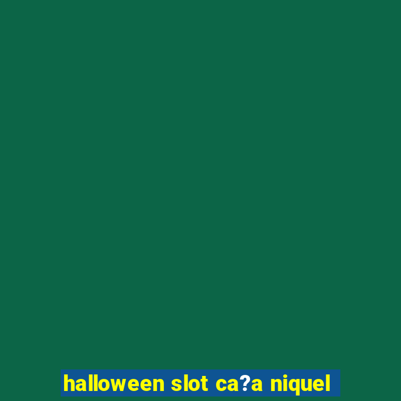 halloween slot ca?a niquel