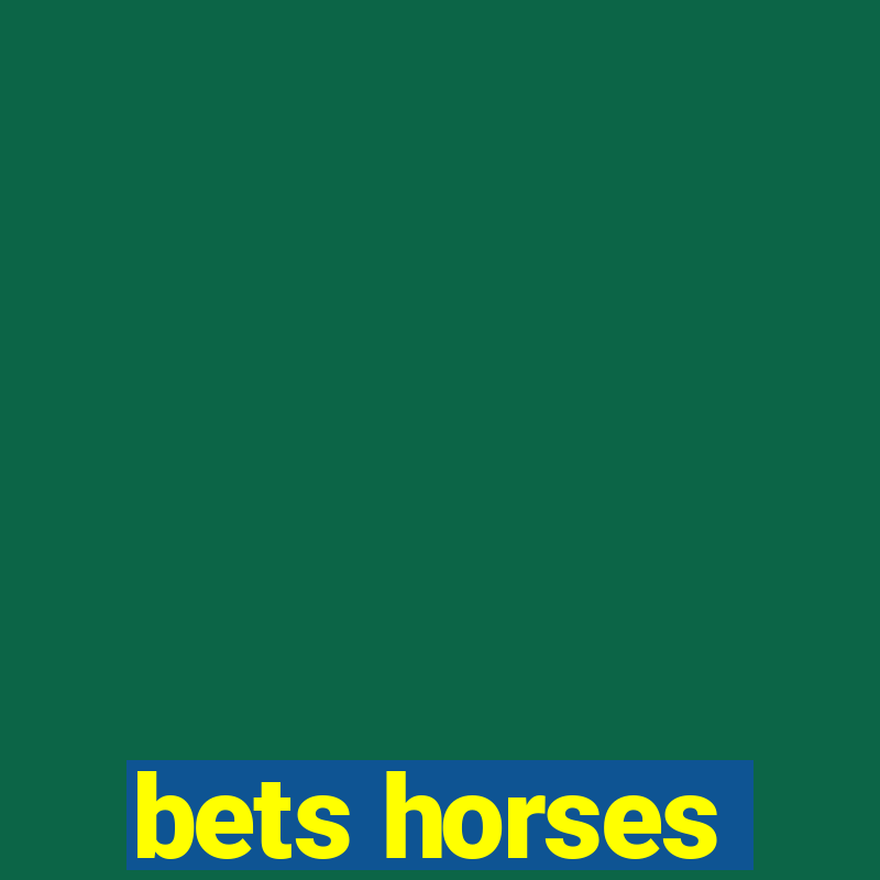 bets horses