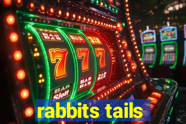 rabbits tails