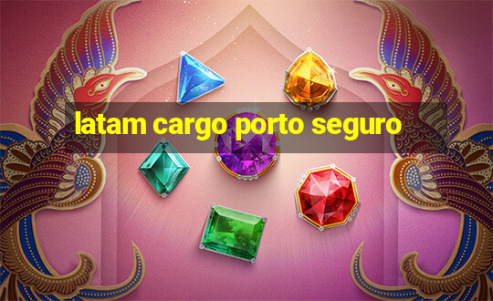 latam cargo porto seguro