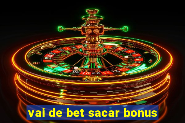 vai de bet sacar bonus