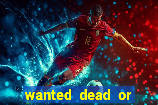 wanted dead or alive slot