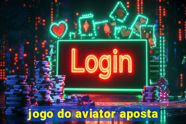 jogo do aviator aposta