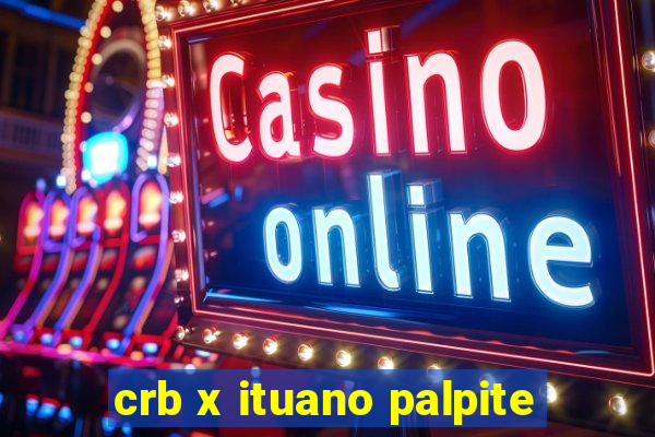 crb x ituano palpite