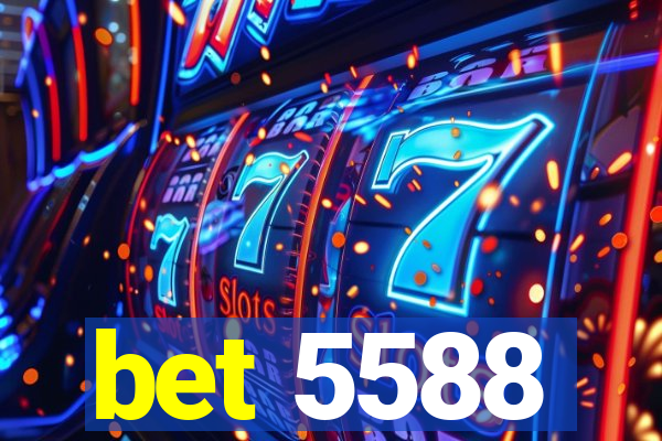 bet 5588