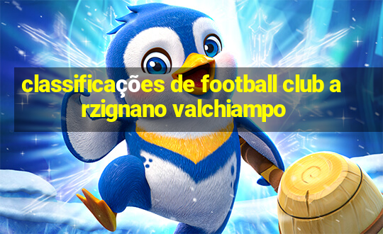 classificações de football club arzignano valchiampo