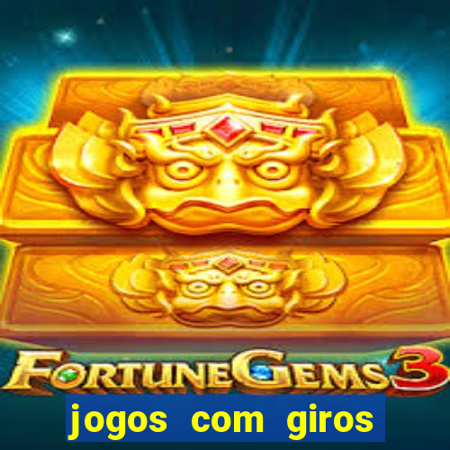 jogos com giros grátis no cadastro