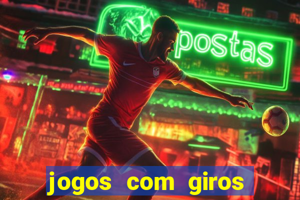 jogos com giros grátis no cadastro