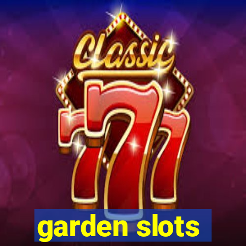 garden slots