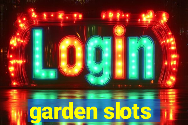 garden slots