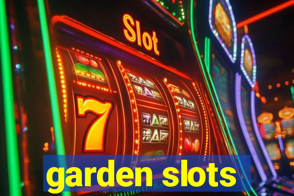 garden slots