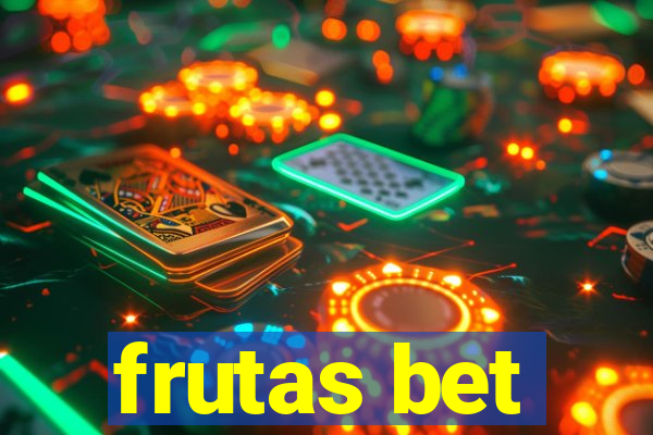 frutas bet