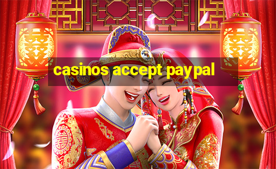 casinos accept paypal