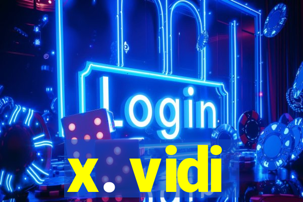 x. vidi