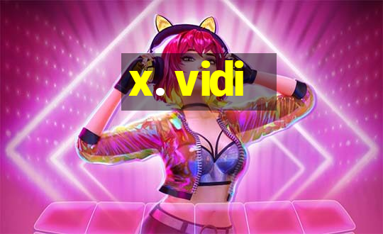 x. vidi