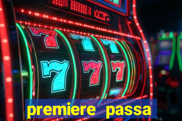 premiere passa quais jogos