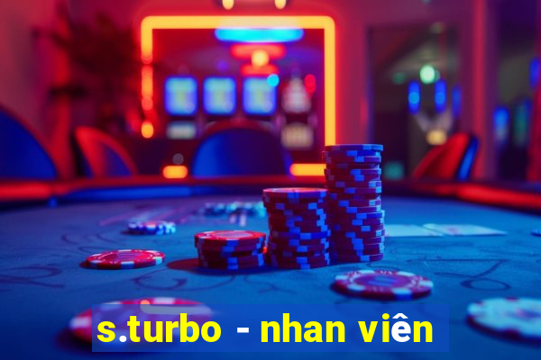 s.turbo - nhan viên