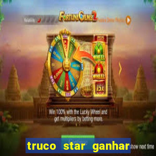 truco star ganhar dinheiro pix