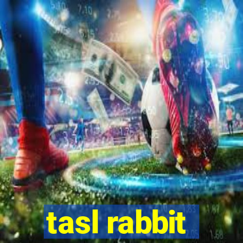 tasl rabbit