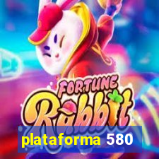 plataforma 580