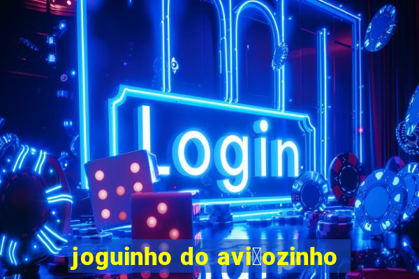 joguinho do avi茫ozinho