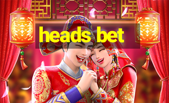 heads bet