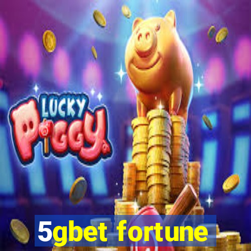 5gbet fortune