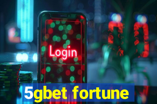 5gbet fortune