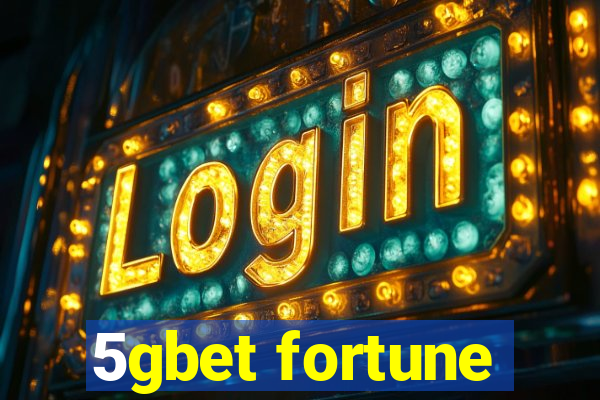 5gbet fortune