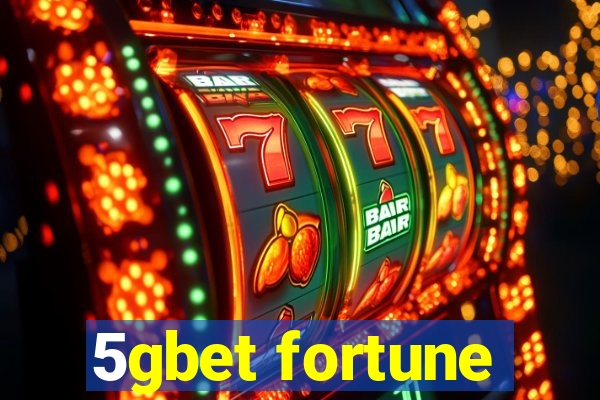 5gbet fortune