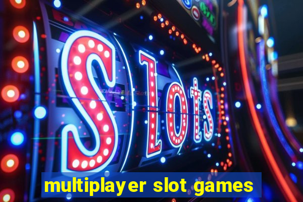 multiplayer slot games