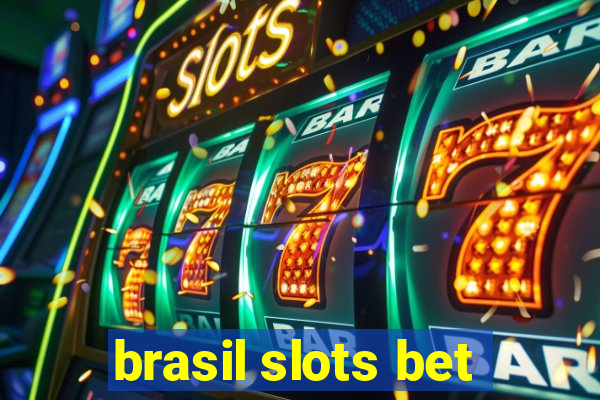 brasil slots bet