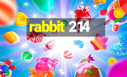 rabbit 214