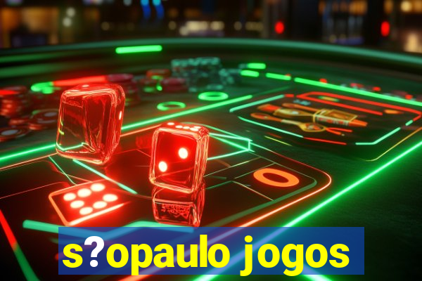 s?opaulo jogos