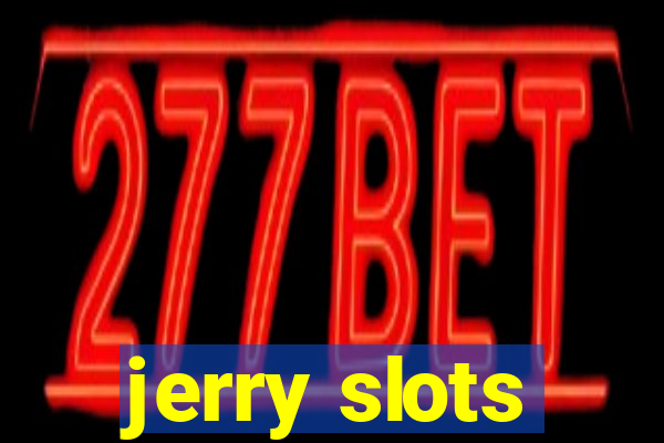 jerry slots